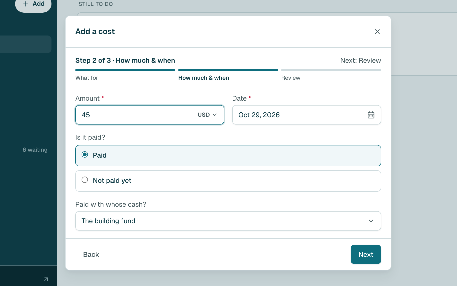 Type how much it cost and check the date. Under Is it paid?, leave Paid. Then click Next.