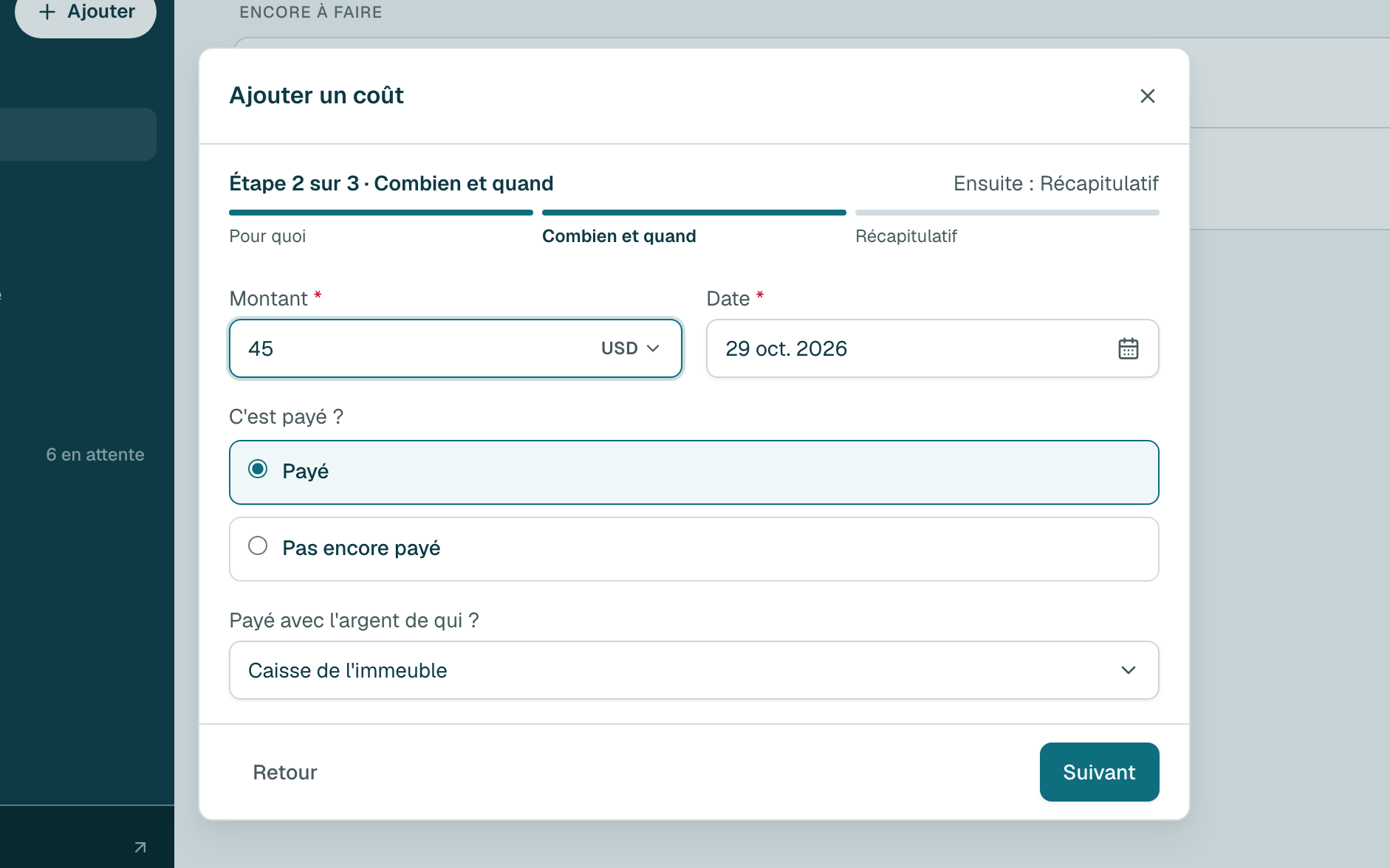 Saisissez combien elle a coûté et vérifiez la date. Sous C'est payé ?, laissez Payé. Puis cliquez sur Suivant.
