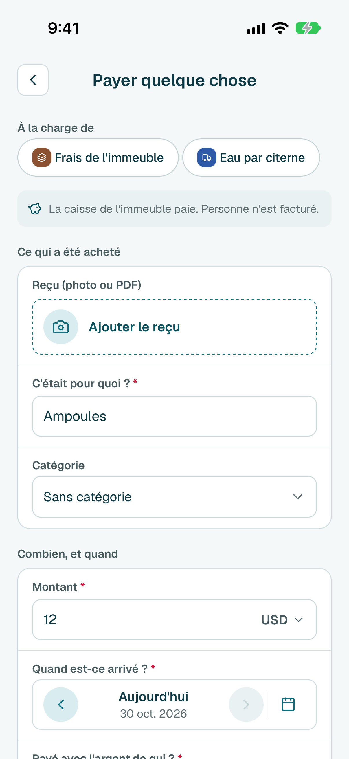 Saisissez combien elle a coûté. La date est déjà celle d'aujourd'hui. Changez-la si la dépense a été payée un autre jour.
